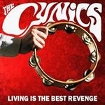 Cynics - Living Is the Best Revenge (Get Hip)