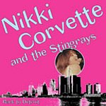 Nikki Corvette & the Stingrays - Back To Detroit (Dollar)
