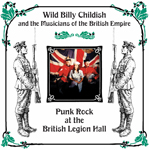 Wild Billy Childish & the Musicians of the British Empire - Punk Rock at the British Legion Hall (Damaged Goods)