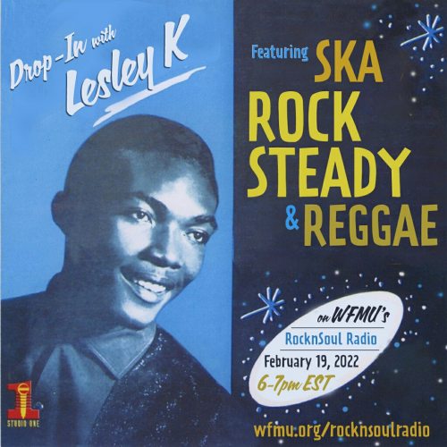 Guest DJ Lesley K brings you an hour of ska, rocksteady, and reggae to keep all the rude boys and girls warm on a cold night