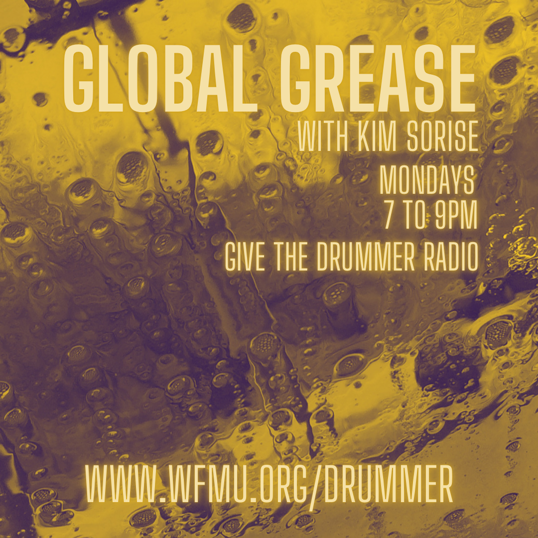 WFMU: Global Grease with Kim Sorise: Playlist from August 29, 2022
