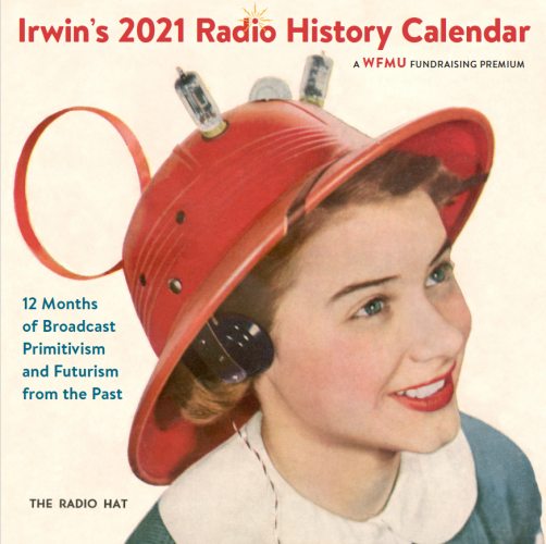 <br>2021 Radio History Wall Calendar<br> Available for a $75 donation to WFMU<br> 11"x11" foldover format<br> Designed by Laura Lindgren