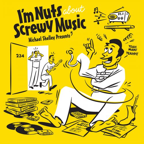 I'M NUTS ABOUT SCREWY MUSIC!