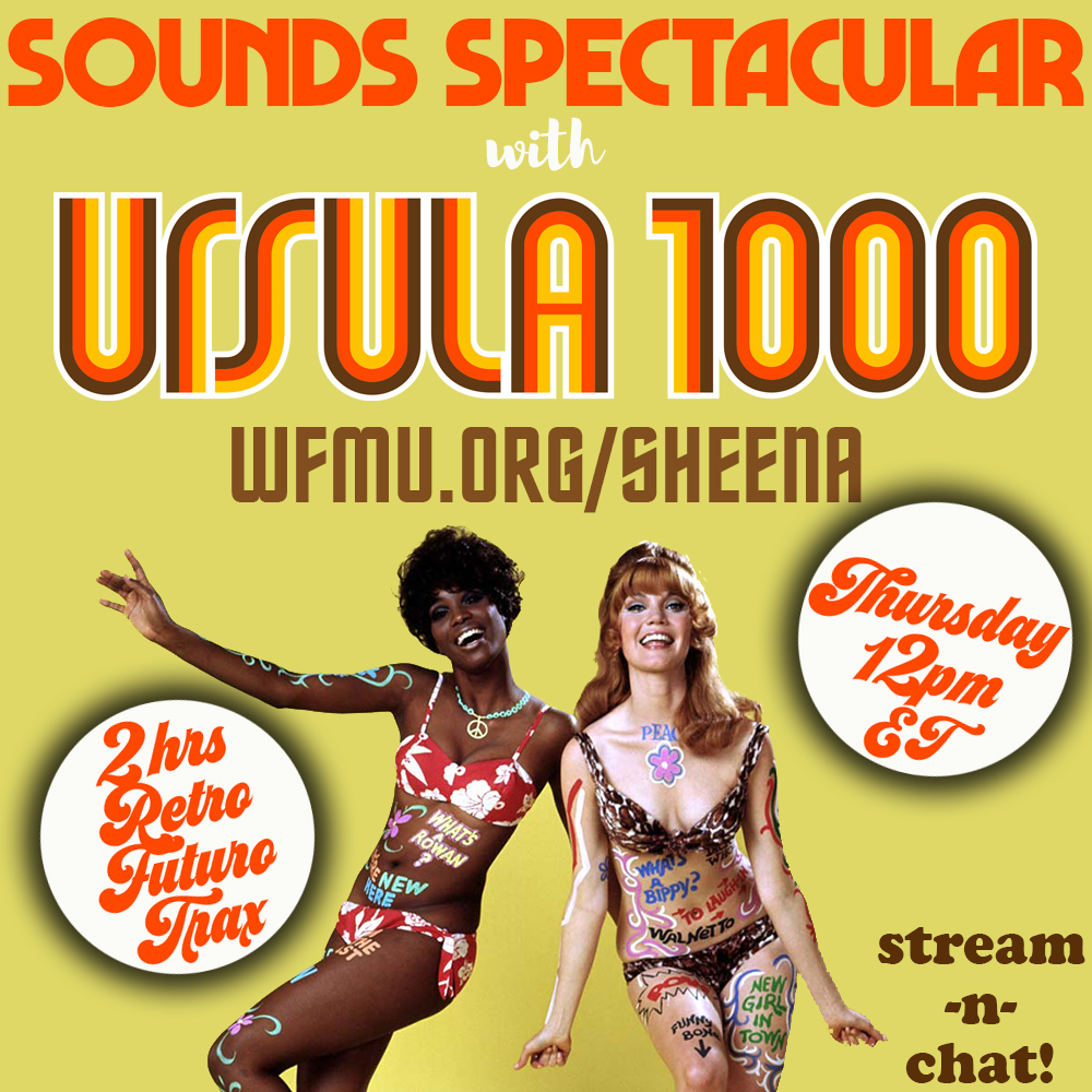 WFMU: Sounds Spectacular with Ursula1000: Playlist from August 5, 2021