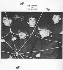 The Spiders, having recently changed their name from the Ear Wigs!
