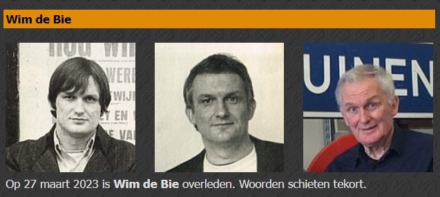 On march 27 2023 Wim de Bie has passed away. Lost for words.