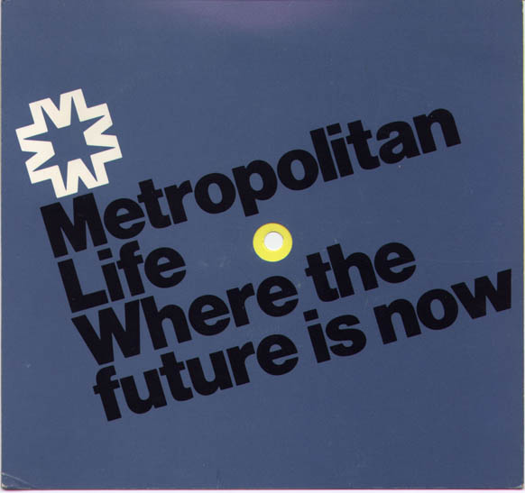 MET LIFE - WHERE THE FUTURE IS NOW